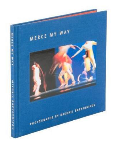 Merce My Way: The Merce Cunningham Dance Company in Photographs - signed