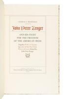 Charles F. Heartman presents John Peter Zenger, and His Fight for the Freedom of the American Press. Together with a genuine specimen of the New-York Weekly Journal printed by John Peter Zenger