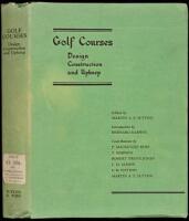 Golf Courses: Design, Construction and Upkeep