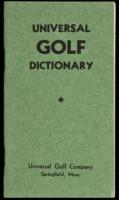 Universal Golf Dictionary: Summary of Golf and Golf Etiquette