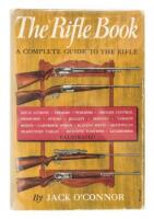 The Rifle Book: A Complete Guide to the Rifle - inscribed