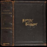 History of the State of California and Biographical Record of Coast Counties, California. An Historical Story of the State's Marvelous Growth from Its Earliest Settlement to the Present Time. Also Containing Biographies of Well-Known Citizens of the Past 