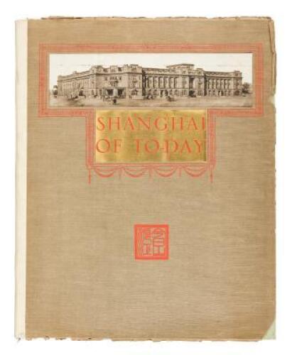 Shanghai of To-day-A Souvenir Album of Thirty-Eight Vandyke Prints of 'the Model Settlement'