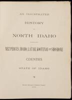 An Illustrated History of North Idaho, Embracing Nez Perces, Idaho, Latah, Kootenai and Shoshone Counties State of Idaho