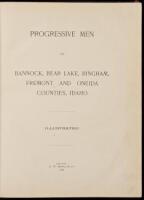 Progressive Men of Bannock, Bear Lake, Bingham, Fremont, and Oneida Counties, Idaho