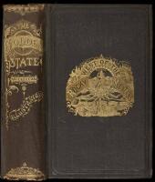 The Golden State: A History of the Region West of the Rocky Mountains; Embracing California, Oregon, Nevada, Utah, Arizona, Idaho, Washington Territory, British Columbia, and Alaska, from the Earliest Period to the Present Time... with a History of Mormon