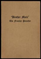 "Brother Mack" the frontier preacher; a brief record of the difficulties and hardships of a pioneer itinerant