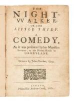 The Night-Walker, or the Little Thief. A Comedy, as it was presented by her Majesties Servants, at the Private House in Drury-Lane