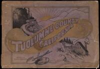Illustrated Historical Brochure of Tuolumne County, California. With Map Showing all Patent Mines and the Mineral Belts coursing through the County