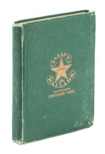 Allan's Lone Star Ballads. A Collection of Southern Patriotic Songs, Made During Confederate Times