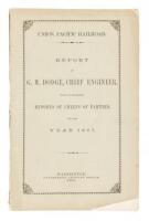 Union Pacific Railroad: Report of G.M. Dodge, Chief Engineer, with Accompanying Reports of Chiefs of Parties, for the Year 1867