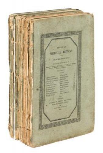 American Medical Botany, being a collection of the Native Medical Plants of the United States, containing their Botanical History and Chemical Analysis, and properties and uses in Medicine, Diet, and the Arts