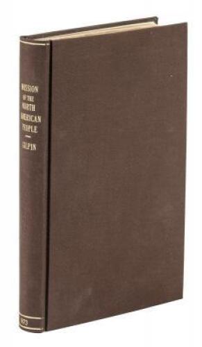 Mission of the North American People, Geographical, Social, and Political. Illustrated by Six Charts Delineating the Physical Architecture and Thermal Laws of All the Continents