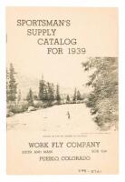 Sportsman's Supply Catalog for 1939 - Work Fly Company