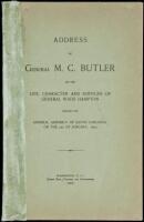 Address of General M.C. Butler on the Life, Character and Services of General Wade Hampton Before the General Assemble of South Carolina on the 23d of January, 1893