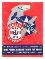 The San Francisco Bay Area Presents the 1938 Pacific International Air Races: Official Directory and Log - Oakland Airport: May 28, 29, 30, 1938)