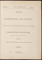 Reports of Explorations and Surveys, to Ascertain the Most Practicable and Economical Route for A Railroad from the Mississippi River to the Pacific Ocean. Made Under the Direction of the Secretary of War, in [1853-55]