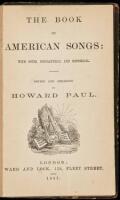 The Book of American Songs: with notes, biographical and historical