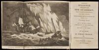 Melancholy disaster of His Majesty's ship the Guardian, bound to Botany Bay with stores and convicts, Lieut. Riou, commander, which struck an island of ice, December 24, 1789; providential escape of part of the crew in boats, fortitude of the captain, and
