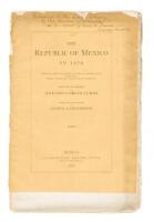 The Republic of Mexico in 1876. A Political and Ethnographical Division of the Population, Character, Habits, Costumes and Vocations of its Inhabitants