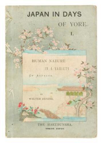 Japan in Days of Yore. I. Human Nature in a Variety of Aspects