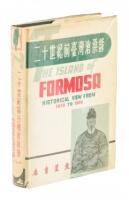 The Island of Formosa: Past and Present. History, People, Resources, And Commercial Prospects. Tea, Camphor, Sugar, Gold, Coal, Sulphur, Economical Plants, And Other Productions; Historical View From 1430 To 1900.