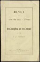 Report on the Lands and Mineral Deposits Belonging to the County Coal and Iron Company of Utah