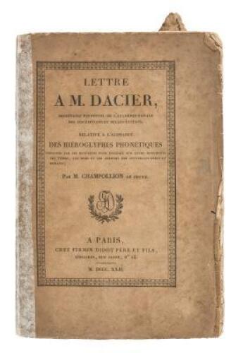 Lettre &agrave; M. Dacier... relative &agrave; l'alphabet des hi&eacute;roglyphiqes phon&eacute;tiques employ&eacute;s par les &eacute;gyptiens pour inscrire sur leurs monuments les titres, les noms et les surnoms des souverains grecs et romains