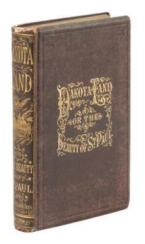 Dakota Land; or, the Beauty of St. Paul. An Original, Illustrated, Historic and Romantic Work.