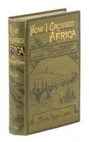 How I Crossed Africa: From the Atlantic to the Indian Ocean, through Unknown Countries; Discovery of the Great Zambesi Affluents, &c. Volume II: The Coillard Family