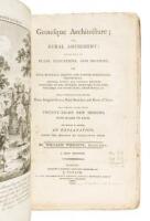Grotesque Architecture; or, Rural Amusement. Consisting of Plans, Elevations, and Sections, for Huts, Retreats, Summer and Winter Hermitages, Terminaries, Chinese, Gothic, and Natural Grottos, Cascades, Baths, Mosques, Moresque Pavilions, Grotesque and Ru