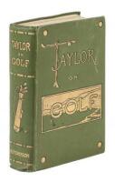 Taylor on Golf: Impressions, Comments and Hints