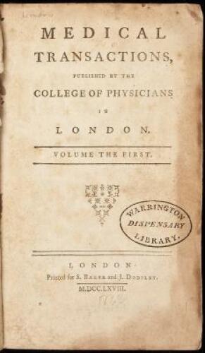 Medical Transactions, Published by the College of Physicians in London, Volume the First