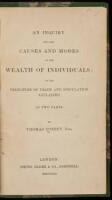 An Inquiry into the Causes and Modes of the Wealth of Individuals; Or the Principles of Trade and Speculation Explained