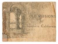 Old Missions of Southern California: Reproductions of pen and ink drawings