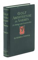 Golf Architecture in America: Its Strategy and Construction