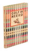 A Short History of Golf in Mexico and the Mexico City Country Club