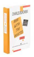 Run with the Hunted: A Charles Bukowski Reader