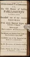 Modus tenendi Parliamentum: Or, The Old Manner of holding Parliaments in England [bound with] S[cobell], H[enry]. Memorials of the Method and Manner of Proceedings in Parliament in Passing Bills...