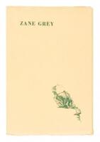 Zane Grey: The Man and His Work. An Autobiographical Sketch, Critical Appreciations & Bibliography