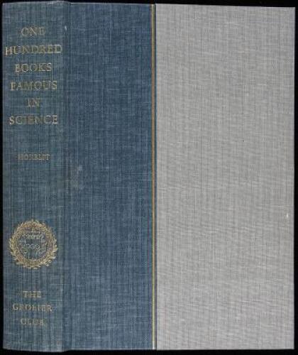 One Hundred Books Famous in Science, Based on an Exhibition Held at the Grolier Club