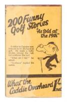 200 Funny Golf Stories as Told at the 19th