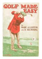 Golf Made Easy: A Book for the Man Who Plays But Wants to Play Better