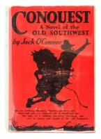 Conquest: A Novel of the Old Southwest