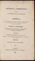 An Historical Disquisition Concerning The Knowledge which the Ancients had of India; and the Progress of Trade with that Country prior to the Discovery of the passage to it by the Cape of Good Hope...