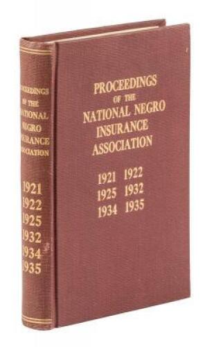 Proceedings of the First [Second, Fourth, Eleventh, Fourteenth, Fifteenth] Annual Session of the National Negro Insurance Association