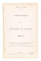 Japan. No. 3 (1870). Correspondence Respecting Affairs in Japan: 1868-70. Presented to Both Houses of Parliament by Command of Her Majesty.