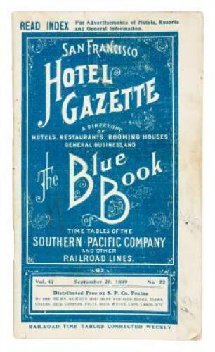 San Francisco Hotel Gazette: A Directory of Hotels, Restaurants, Rooming Houses, General Businesses, and the Blue Book of Time Tables of the Southern Pacific Company and other Railroad Lines... (wrapper title)