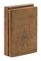 Golfing: A Handbook to the Royal and Ancient Game, with List of Clubs, Rules, &c. Also Golfing Sketches and Poems