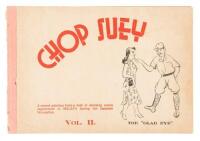 Chop Suey, Vol. II: A second selection from a host of shocking events experienced in MALAYA during the Japanese Occupation (wrapper title)